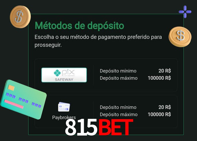 O cassino 815Bet oferece uma grande variedade de métodos de pagamento